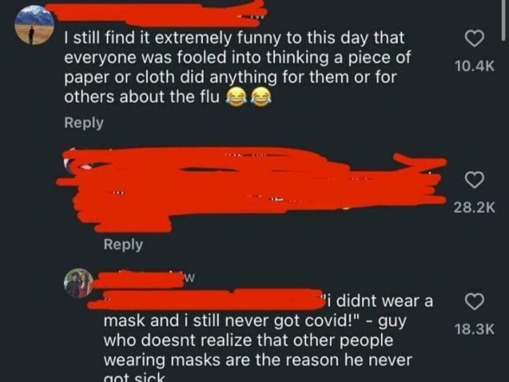 Social media comment about finding it funny that some didn't wear masks and still got COVID.