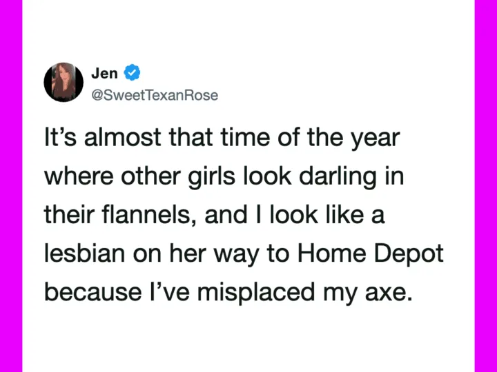 Twitter post by Jen about girls in flannels and her misplaced axe.