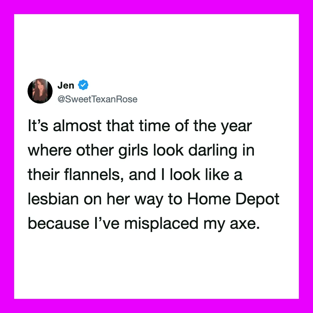 Twitter post by Jen about girls in flannels and her misplaced axe.