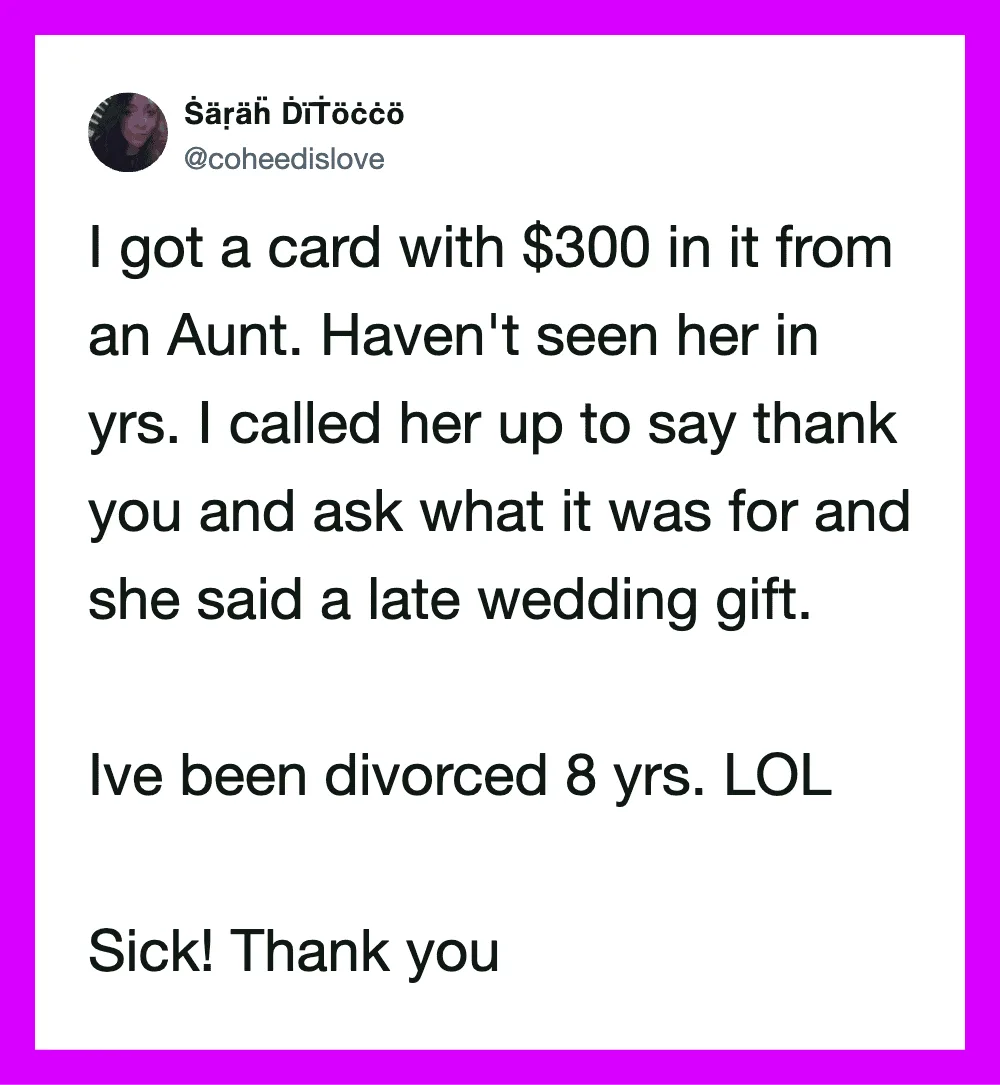 A tweet about receiving a $300 card from an Aunt, thanking her, and mentioning divorce.