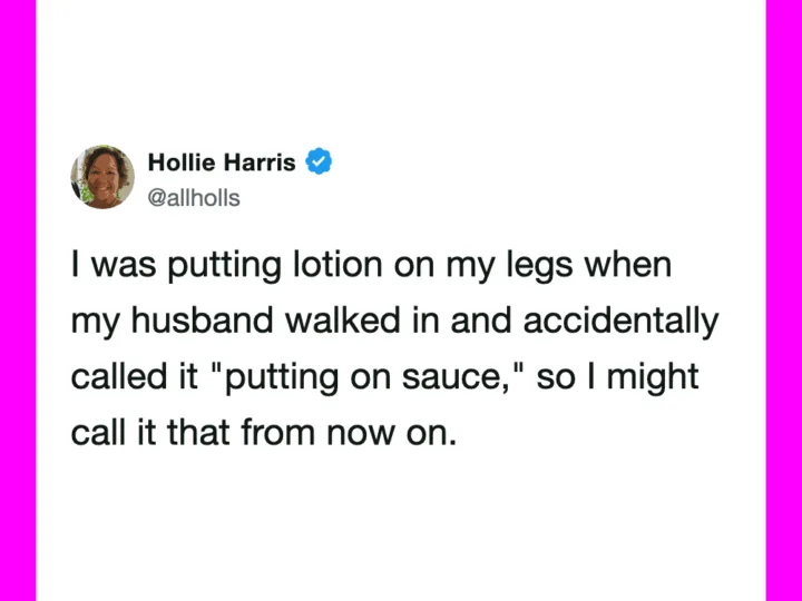 Hollie Harris tweet about calling lotion 'putting on sauce' after her husband walked in.