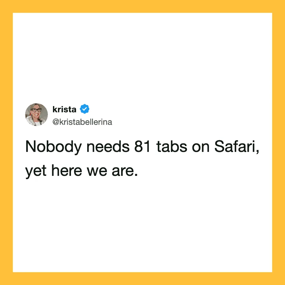 Nobody needs 81 tabs on Safari, yet here we are.