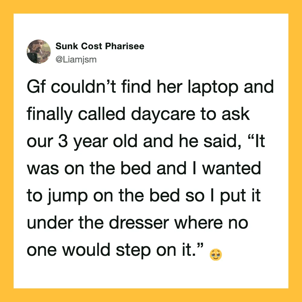 A tweet about a 3-year-old hiding a laptop under a dresser.