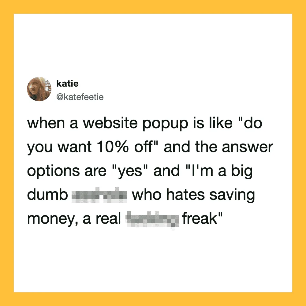 Tweet by katie about website popups offering discounts and the frustration they cause.