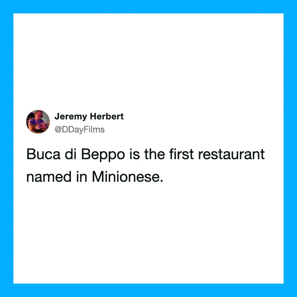 Jeremy Herbert tweet about Buca di Beppo being the first Minionese restaurant.