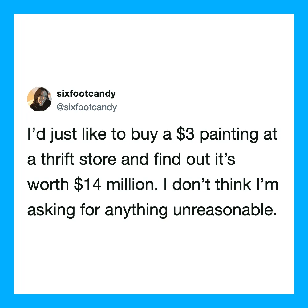 Twitter post by sixfootcandy about buying a $3 painting worth $14 million.