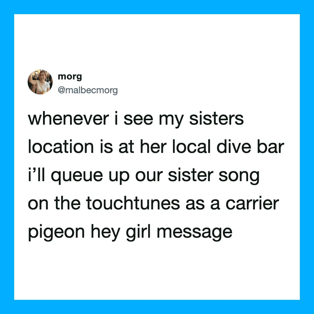 Tweet by @malbecmorg about sisters at a local dive bar.