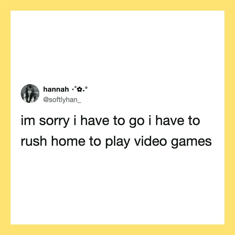 Twitter post by hannah about rushing home to play video games.