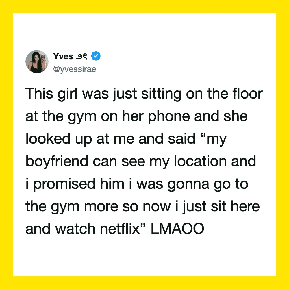 Yves tweet about girl at gym on her phone and her boyfriend seeing her location.