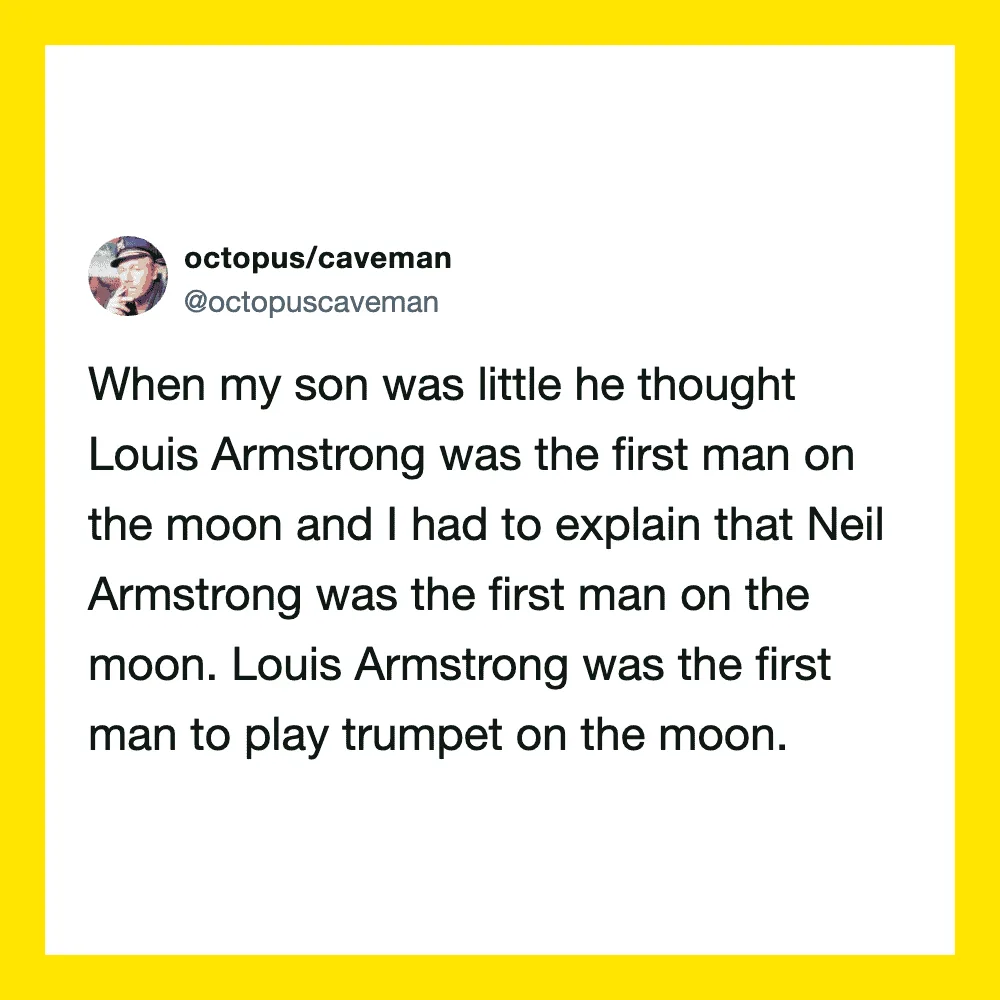 Tweet about Louis Armstrong and Neil Armstrong from octopus/caveman.