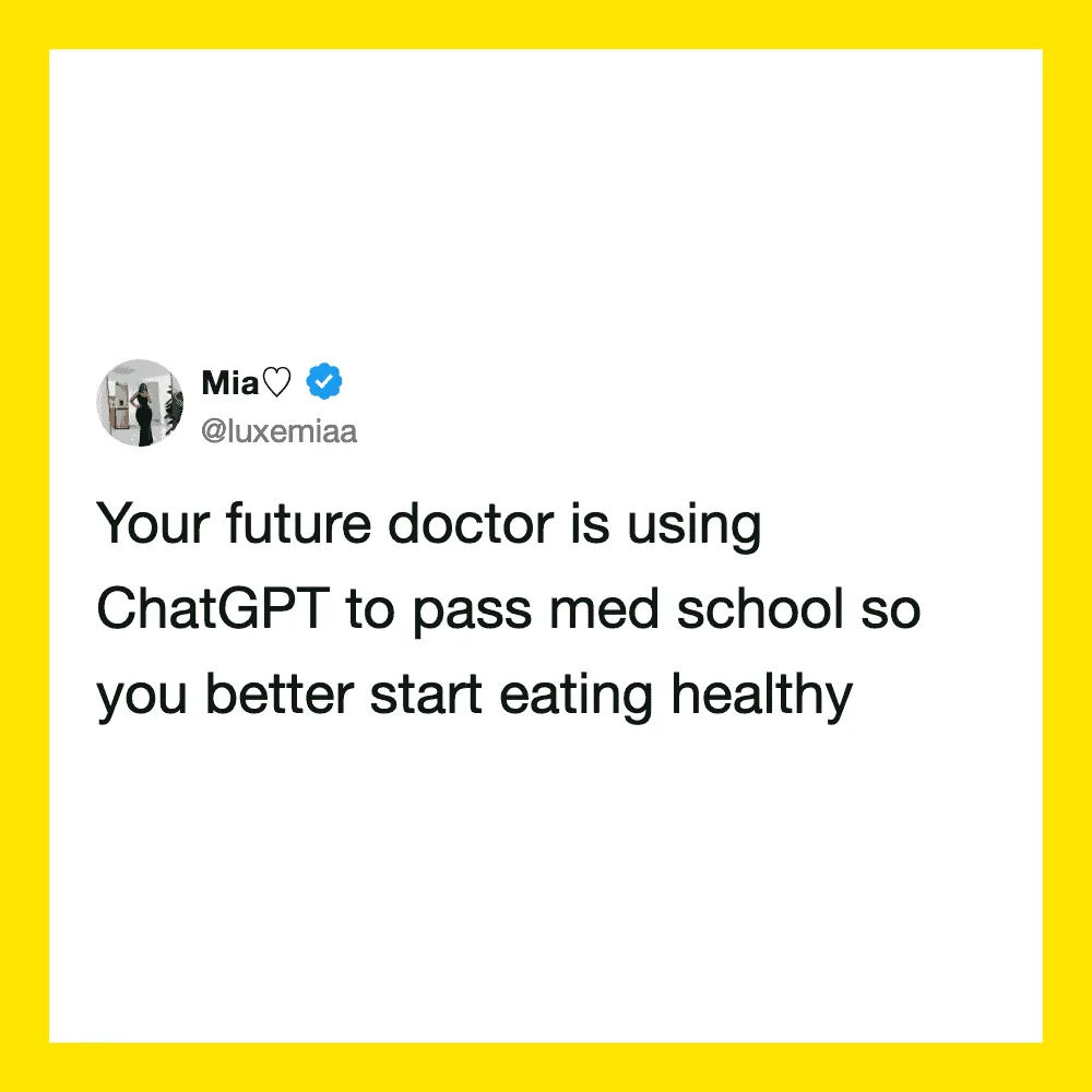 Tweet from Mia about future doctors using ChatGPT to pass med school and eating healthy.