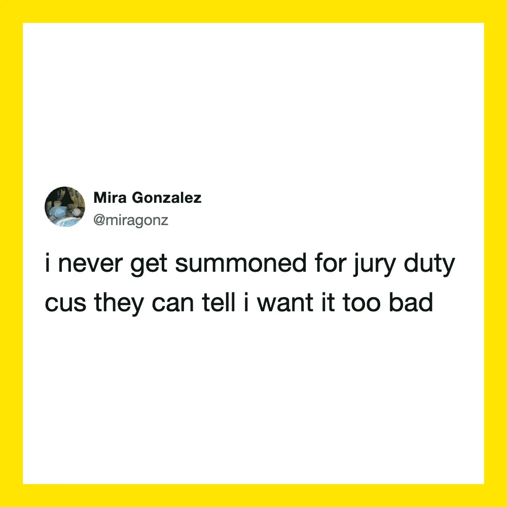 Mira Gonzalez's tweet about never being summoned for jury duty.