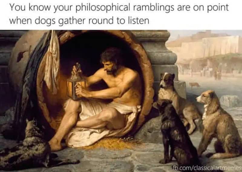 Classical painting of a philosopher with dogs, with caption about philosophical ramblings.