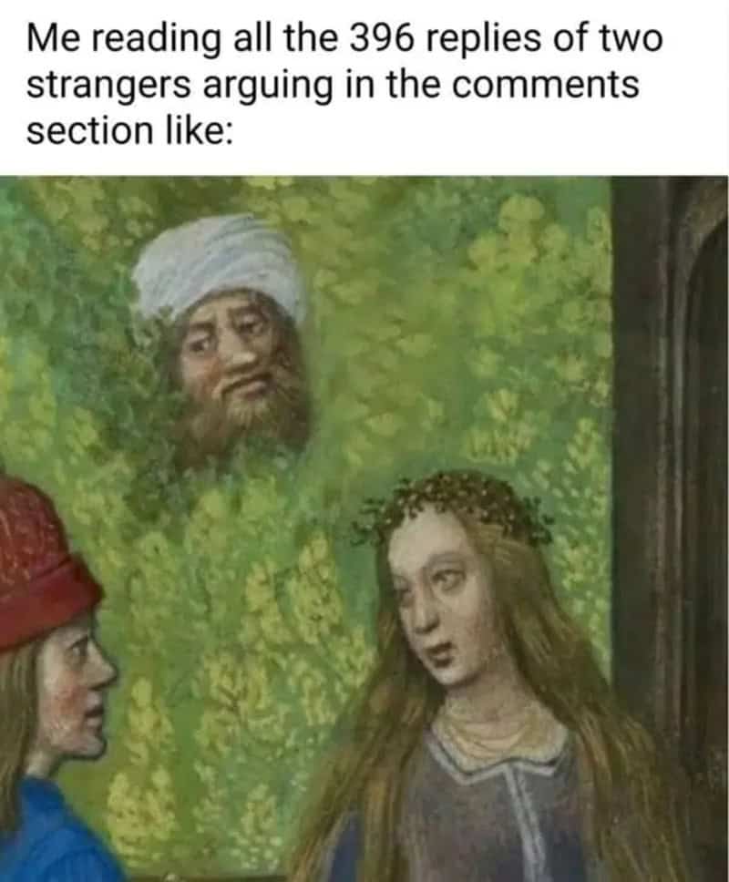 Humorous meme about reading replies in comments, with a classical painting of a woman and a ghostly,.