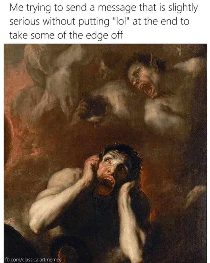 Classical painting of distressed figures with a humorous caption about sending serious messages.