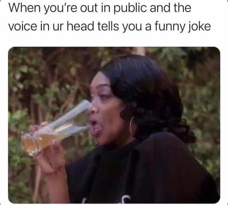 Woman drinking beer with text: When you're out in public and the voice in ur head tells you a funnyj.