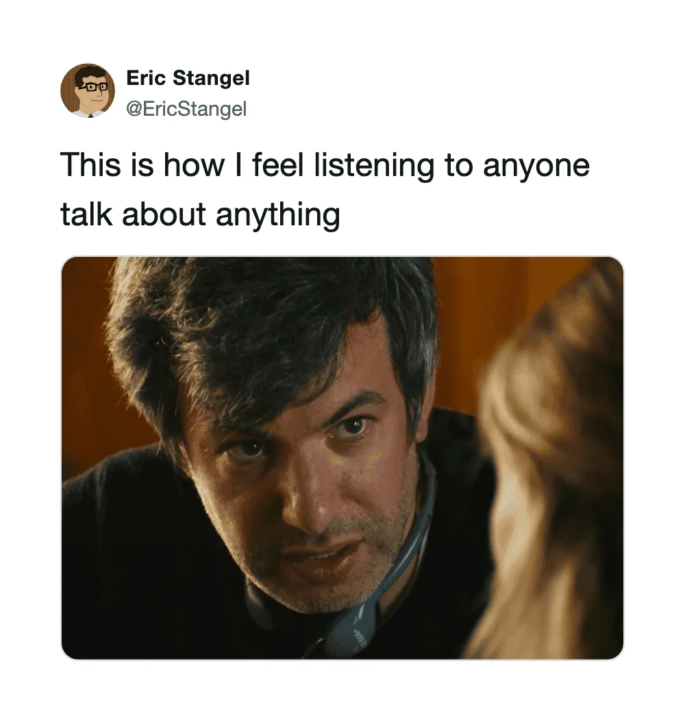 Man listening intently to a woman, with text about feeling like listening to anyone talk.
