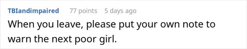 When you leave, please put your own note to warn the next poor girl.