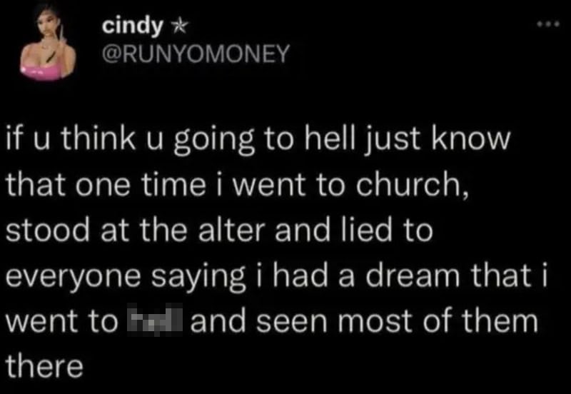 Cindy's tweet about lying at church to see most of them.