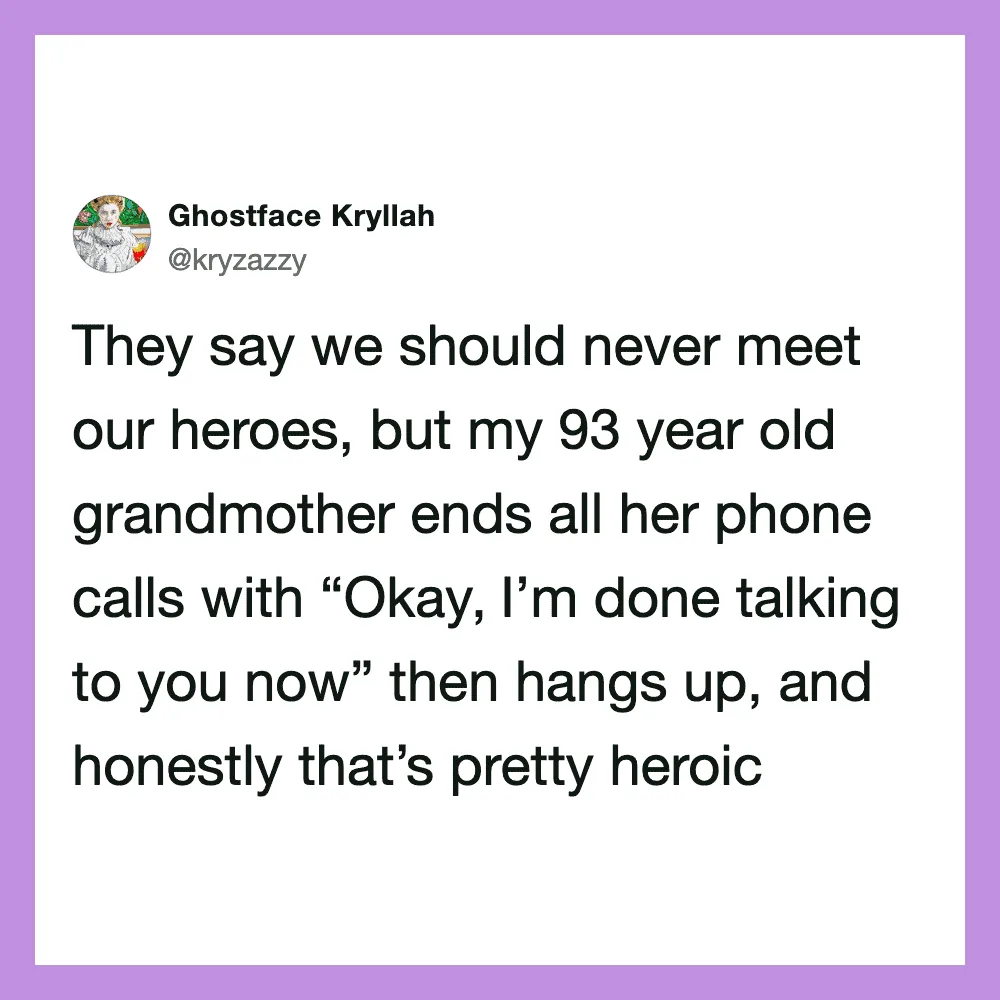 A tweet about a 93-year-old grandmother ending phone calls with her hero granddaughter.