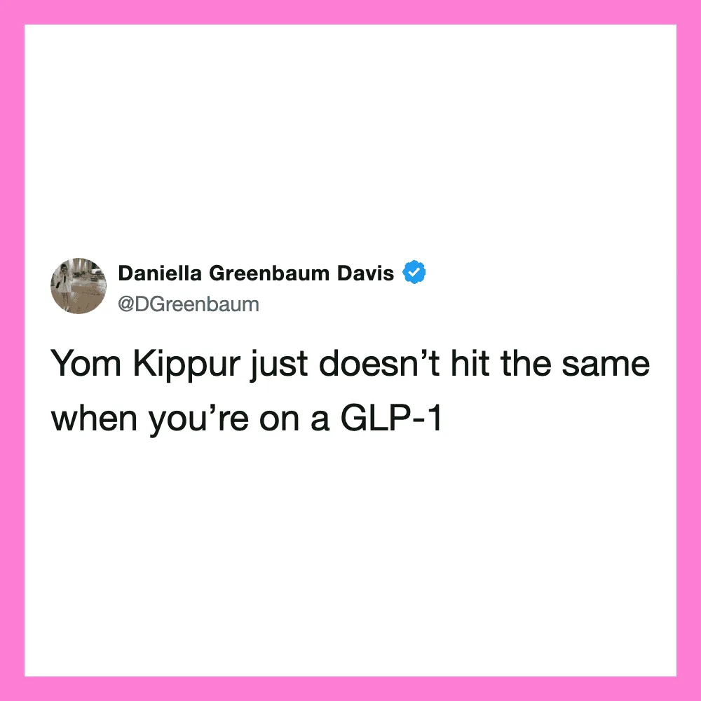 Tweet by Daniella Greenbaum Davis about Yom Kippur and GLP-1.