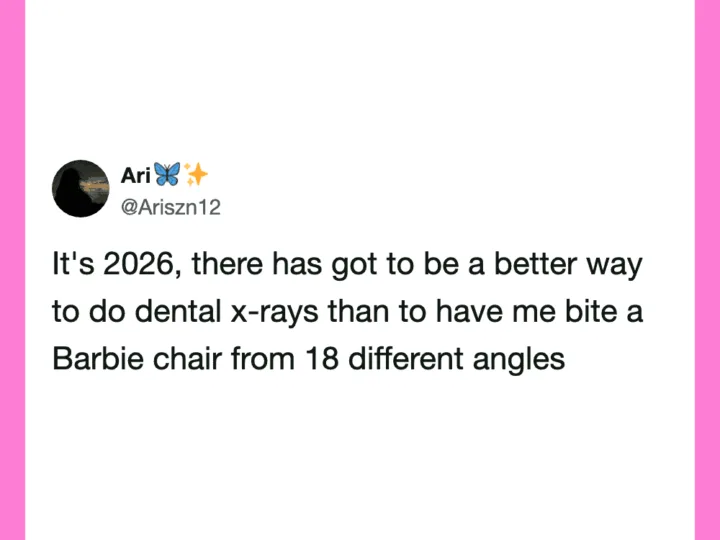 Tweet about dental X-rays being better than biting a Barbie chair from 18 angles.
