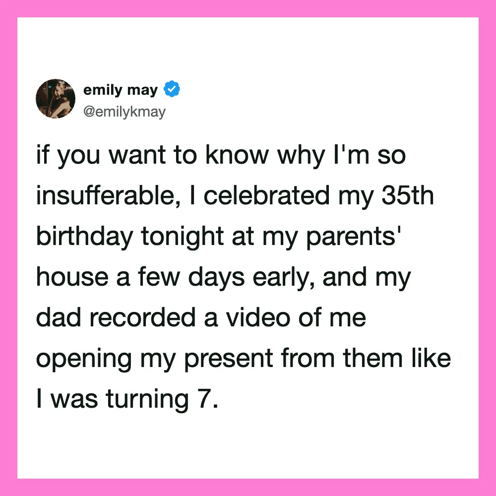 Emily May's tweet about celebrating her 35th birthday early at her parents' house.