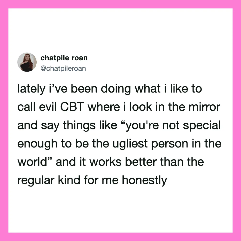 A tweet by chatpile roan about calling evil CBT and saying you're not special.