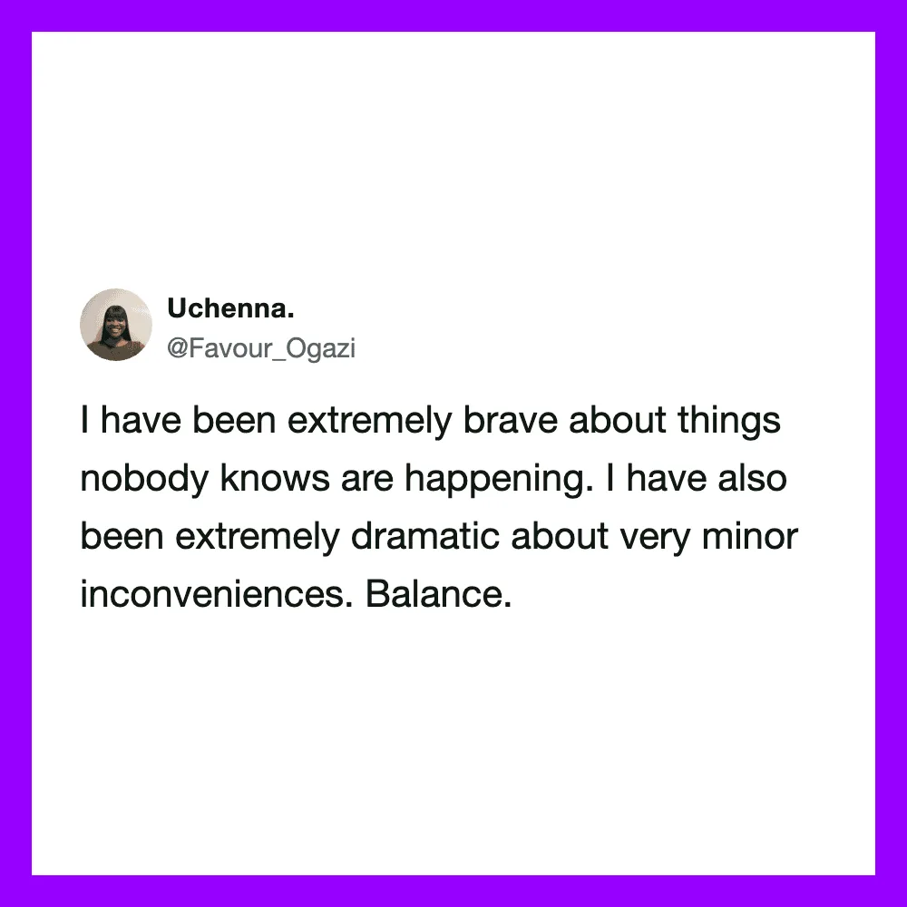 Twitter post by Uchenna about bravery and balance in life.