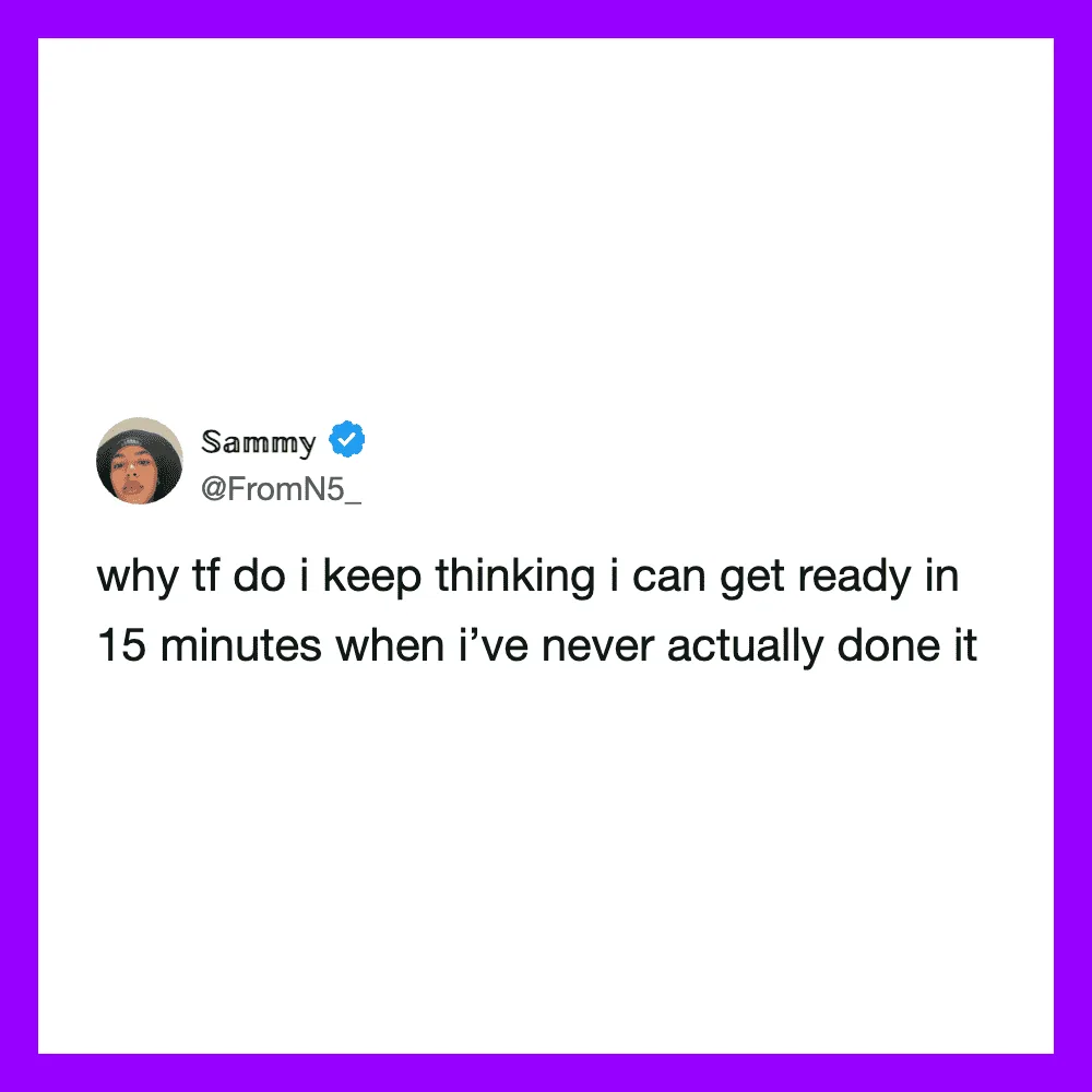 Sammy's tweet about struggling to get ready in 15 minutes.