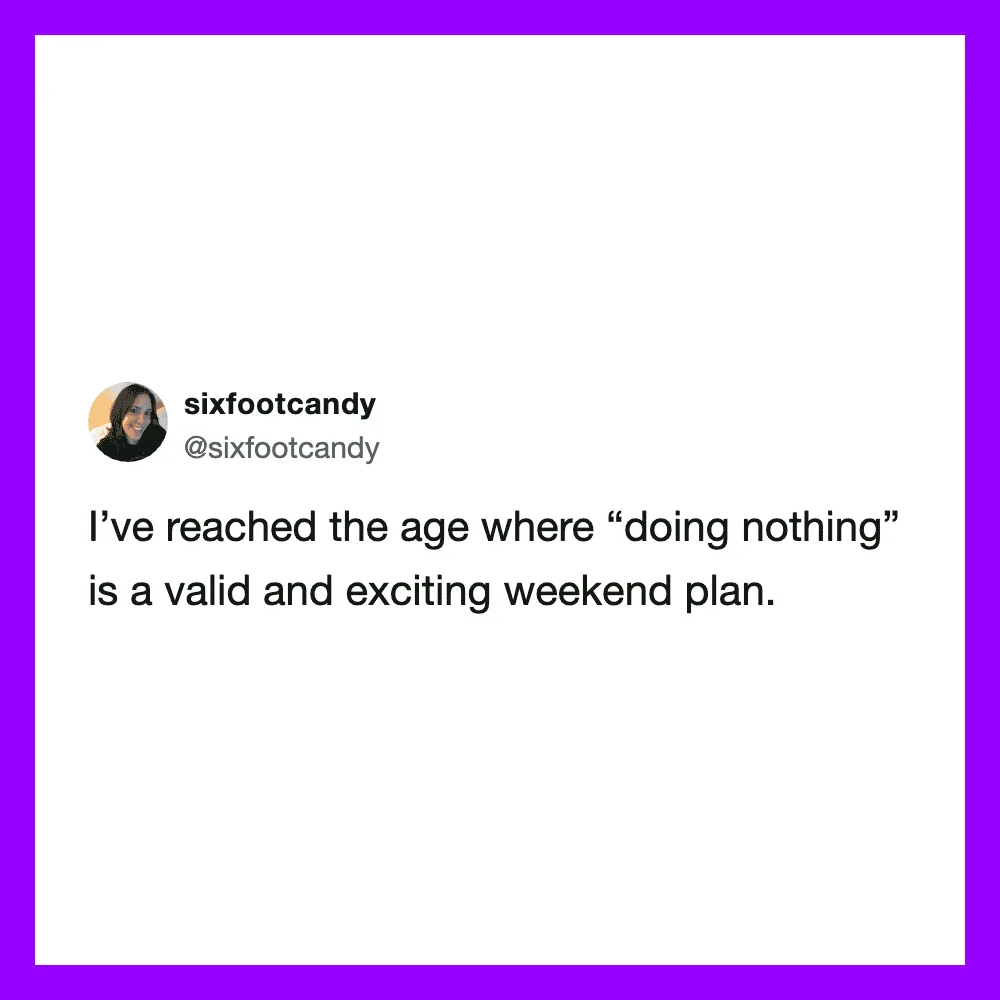Twitter post by sixfootcandy about doing nothing on the weekend.