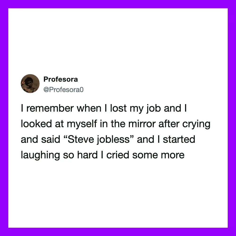 Profesora's tweet about losing her job, crying, and laughing in the mirror.