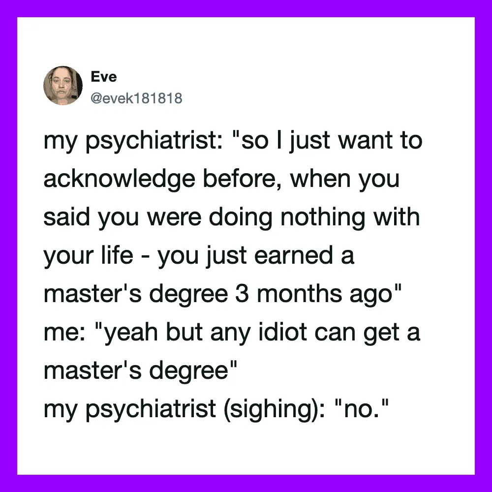 Twitter post by Eve about her psychiatrist and master's degree.