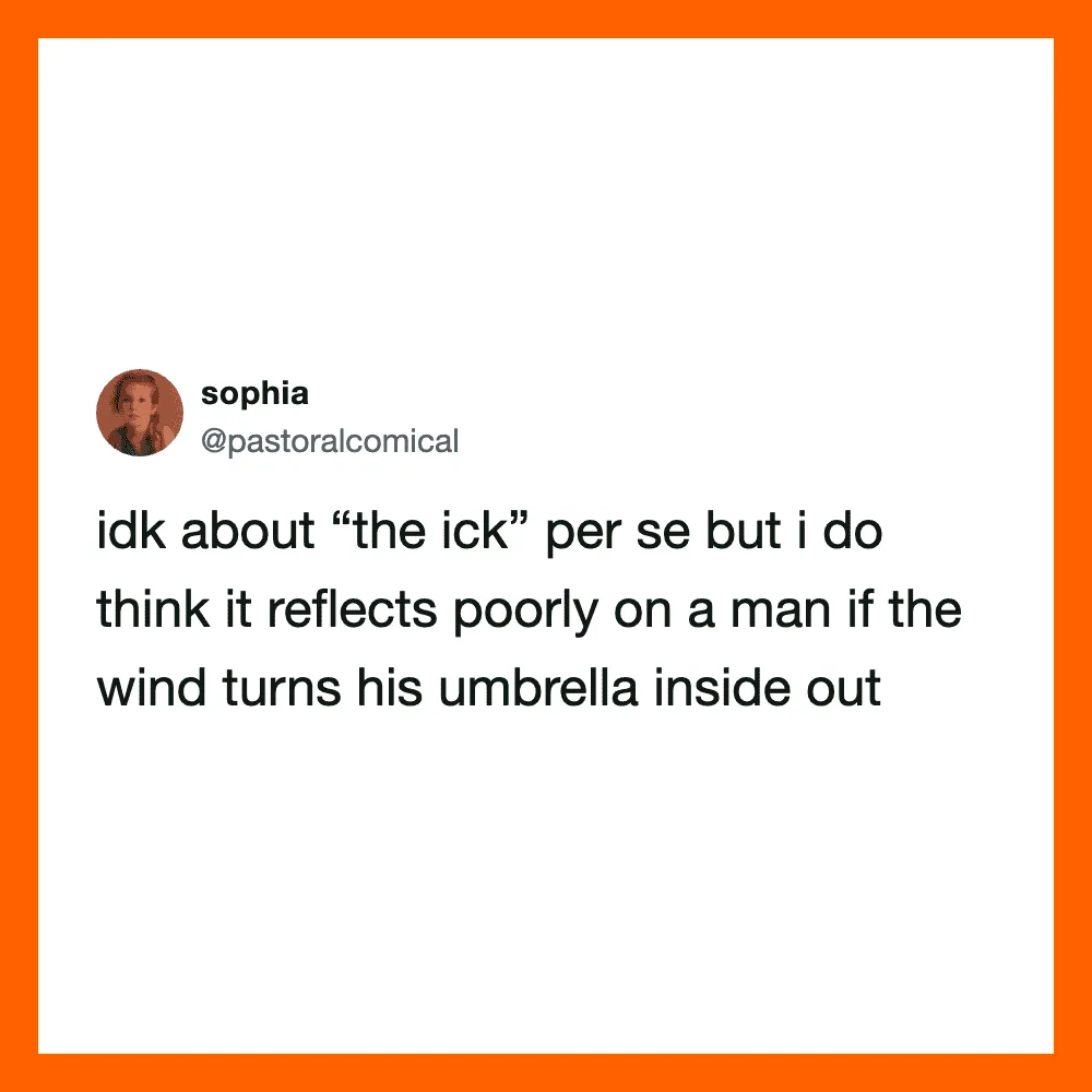 Twitter post by sophia about 'the ick' and wind turning an umbrella inside out.