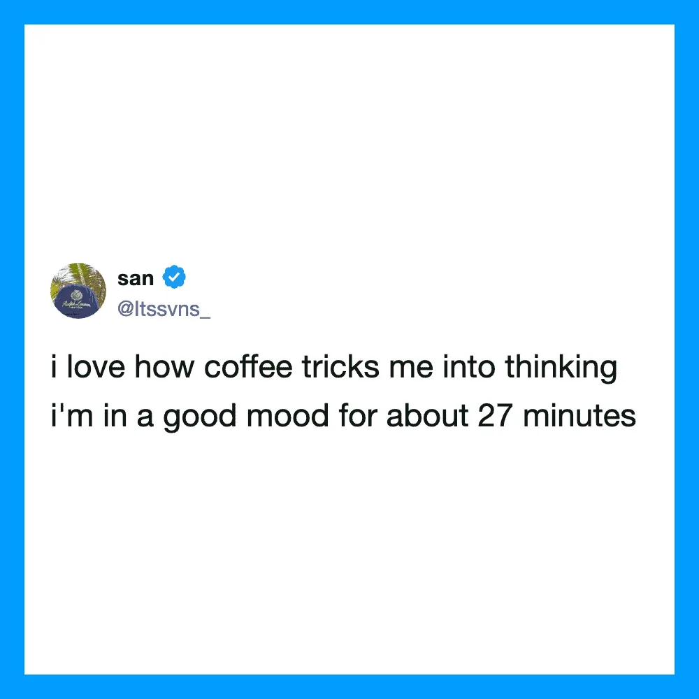 Twitter post by san about coffee tricks and mood.