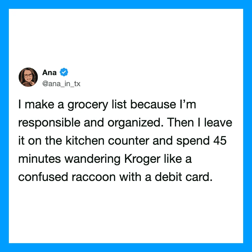 Funny tweet about grocery shopping and leaving a list on the counter.