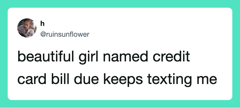 Beautiful girl named credit card bill due keeps texting me.