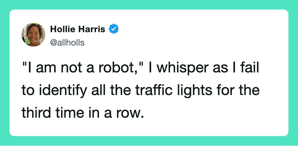 Hollie Harris's tweet about not being a robot and failing to identify traffic lights.