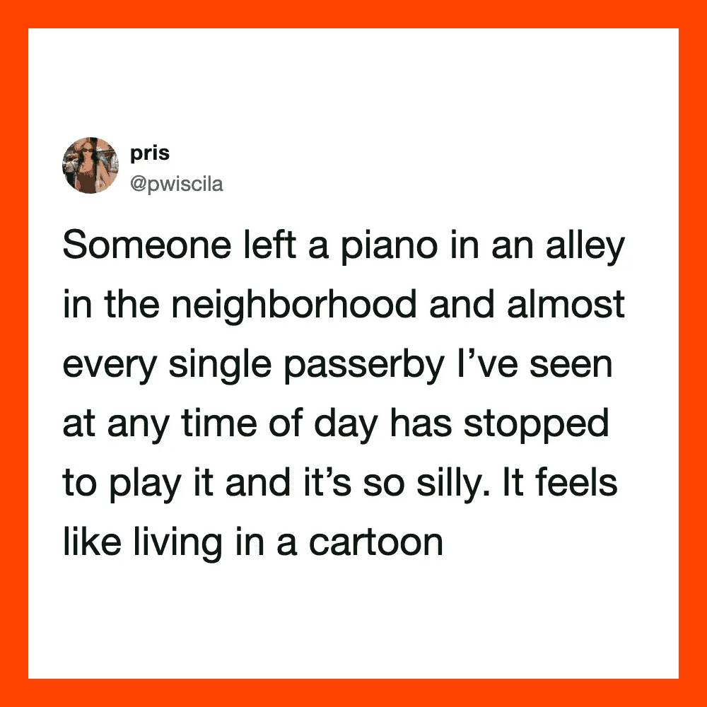 Someone left a piano in an alley and almost every passerby has stopped to play it.