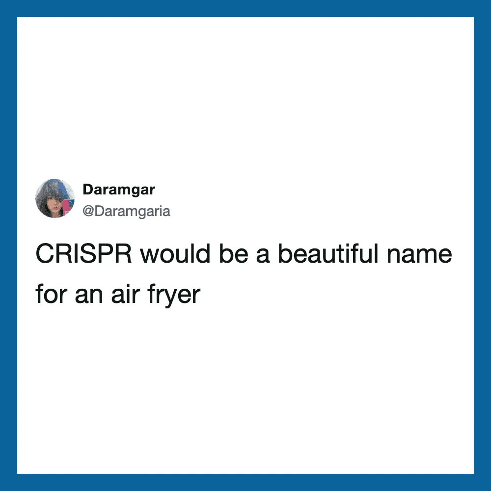 Daramgar's tweet about CRISPR being a beautiful name for an air fryer.