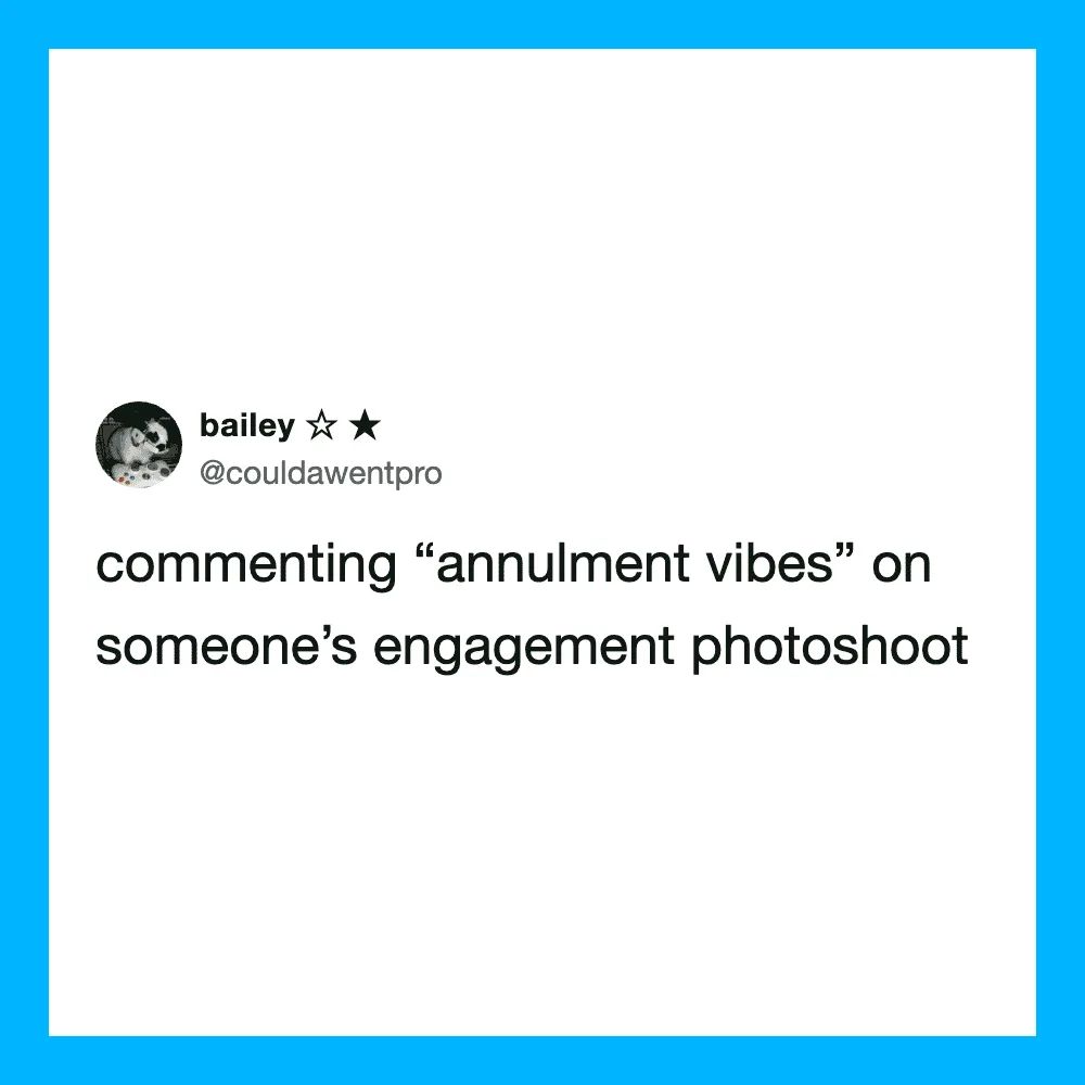 Commenting 'annulment vibes' on someone's engagement photoshoot tweet.