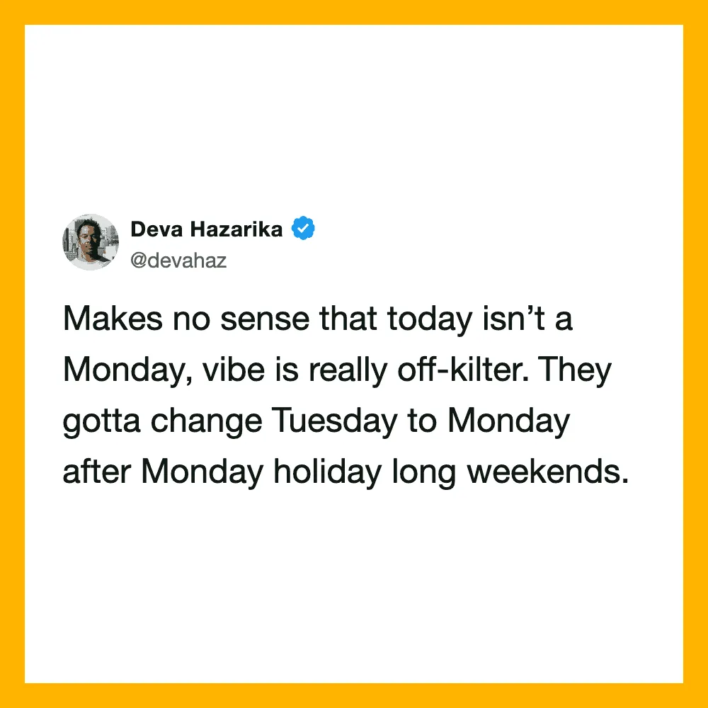 Deva Hazarika's tweet about Monday and weekend holiday vibes.