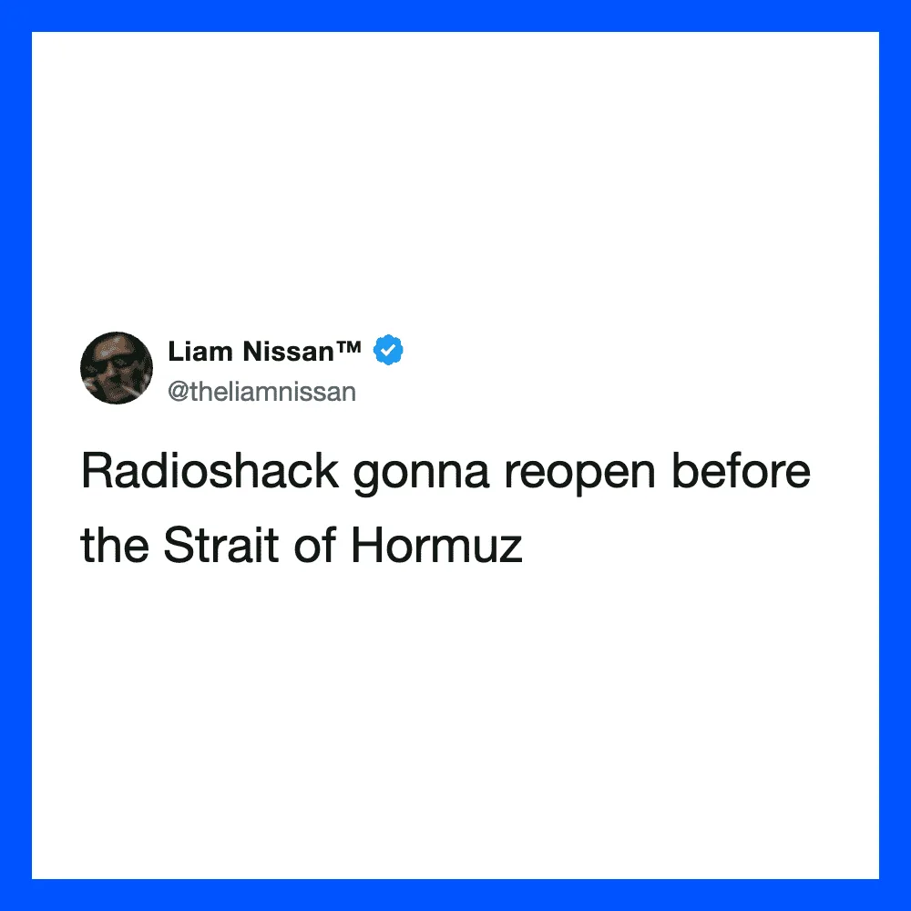 Liam Nissan's tweet about Radioshack reopening before the Strait of Hormuz.