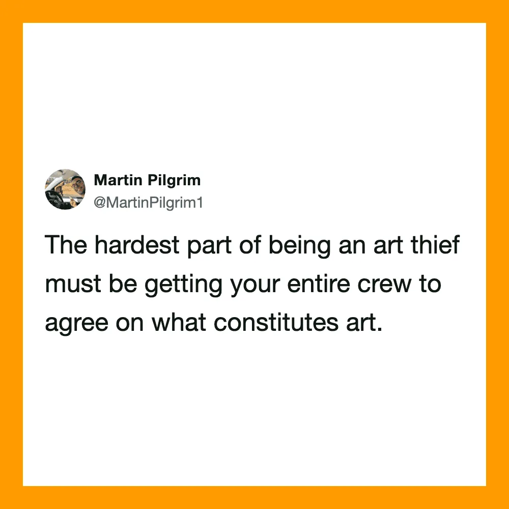 Tweet by Martin Pilgrim about art theft and defining art.