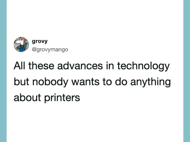 Tweet by grovy about advances in technology and printers.