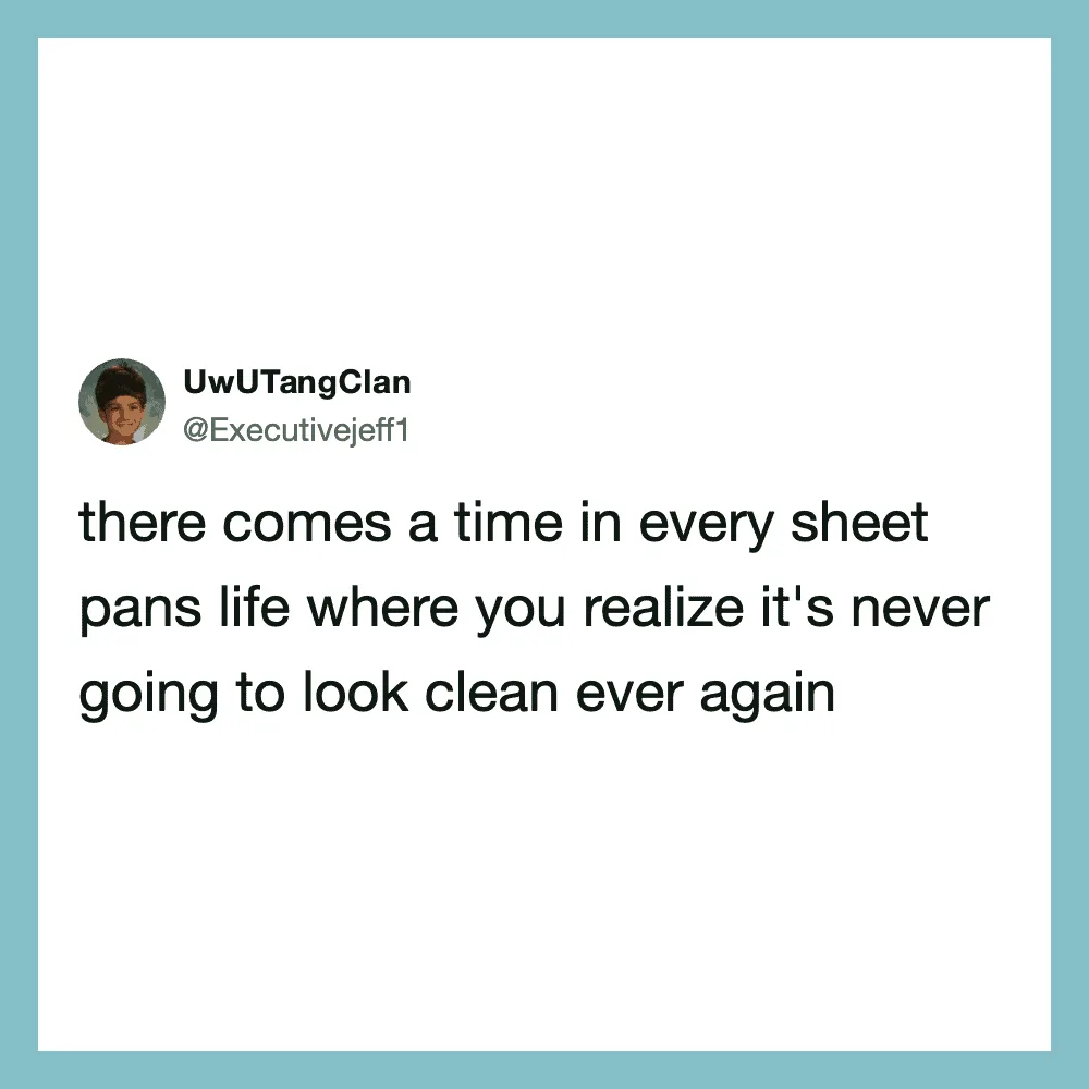 Twitter post by UwUTangClan about sheet pan life and cleaning.