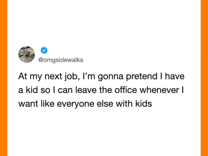 Twitter post about pretending to have a kid at work.