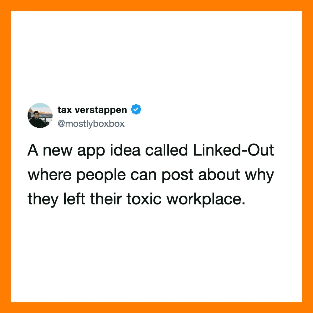 Tax Verstappen's tweet about Linked-Out app for toxic workplaces.