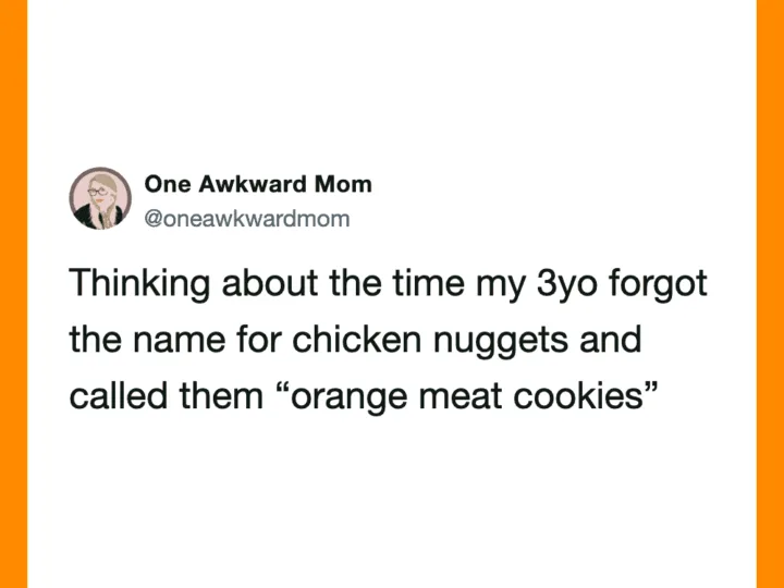Mom's tweet about calling chicken nuggets 'orange meat cookies' as a kid.