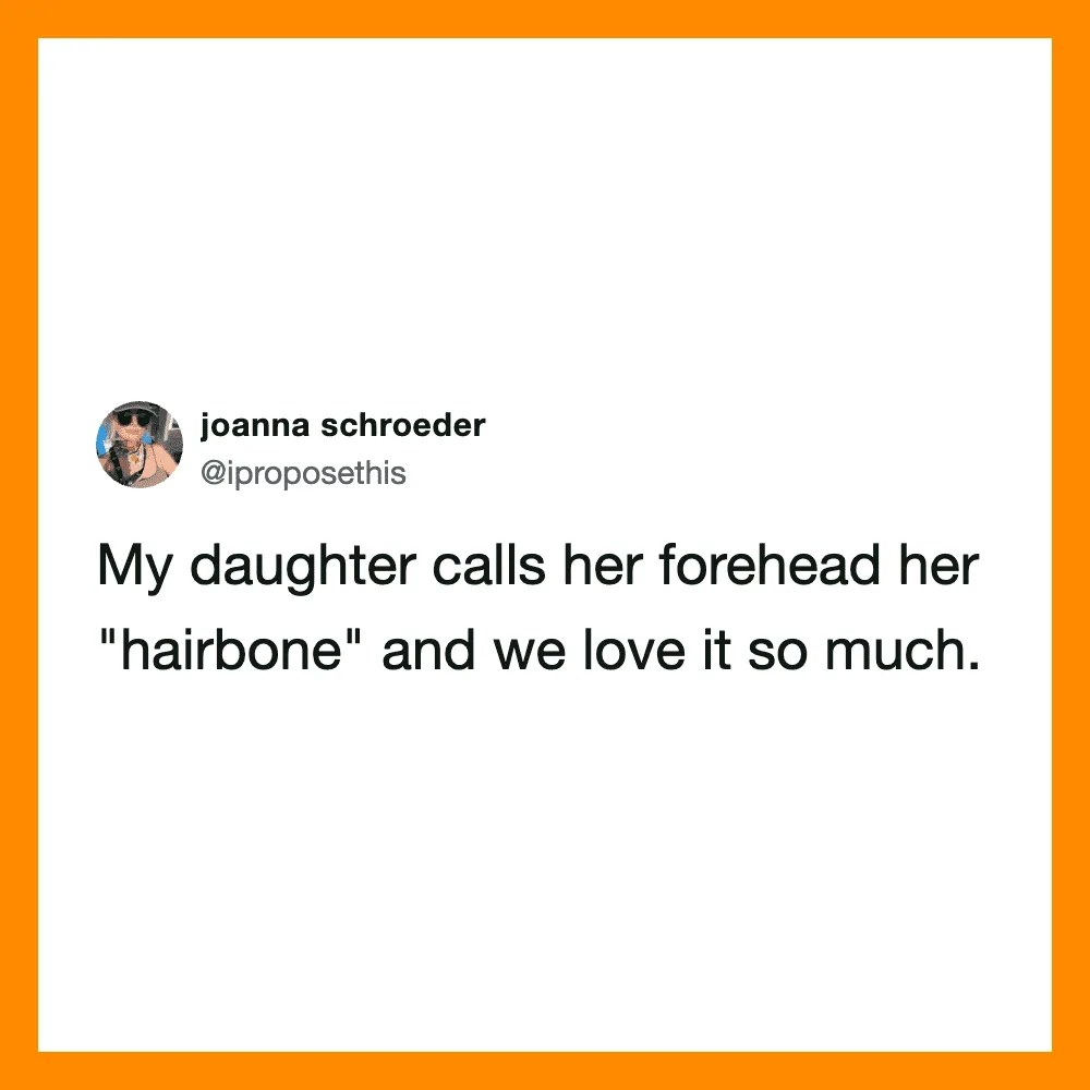 A social media post about a girl calling her forehead her 'hairbone' and loving it.